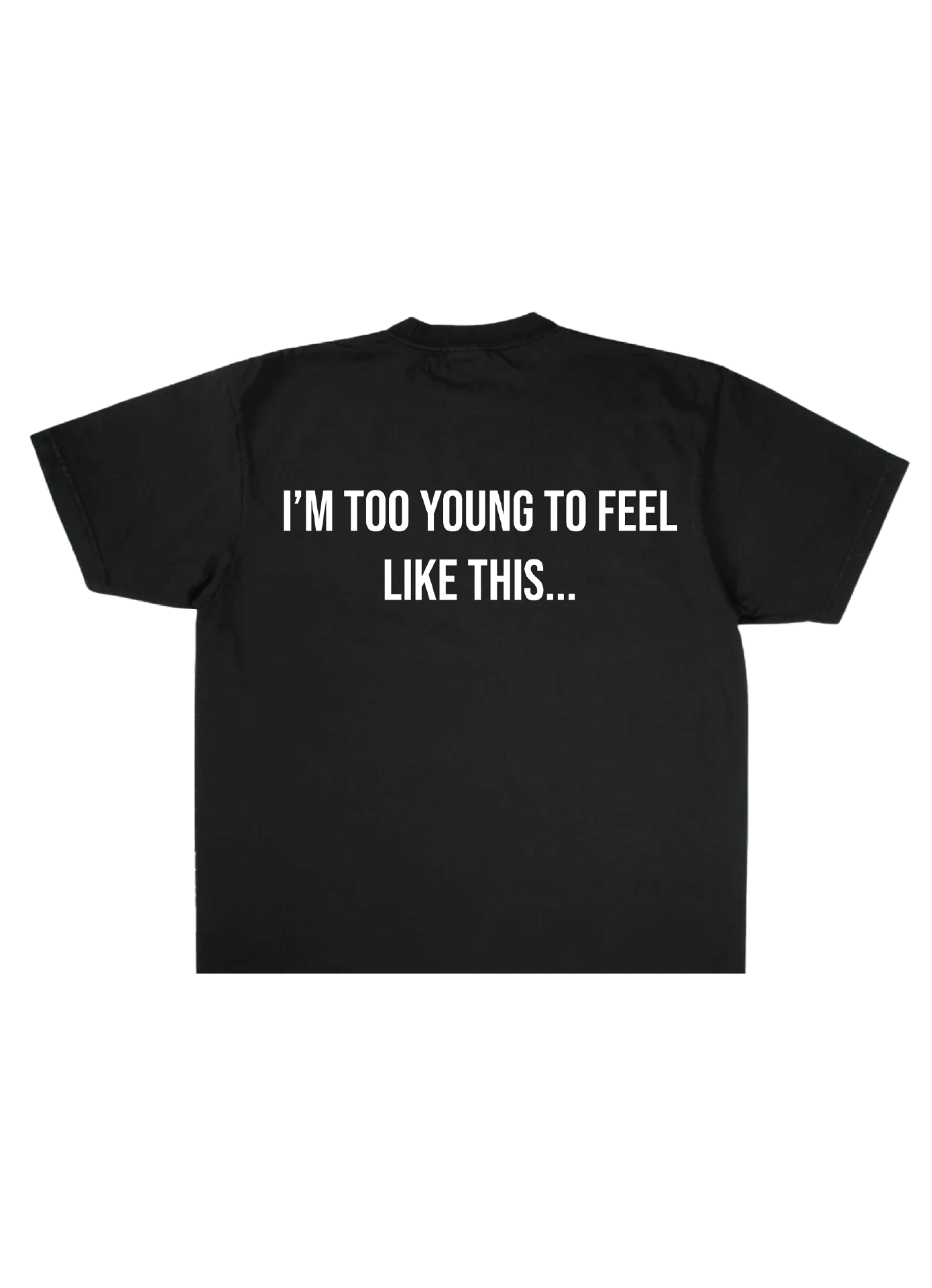 "too young" Tee